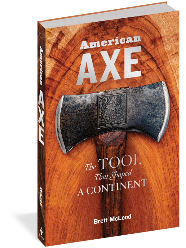 "American Axe: The Tool That Shaped a Continent"